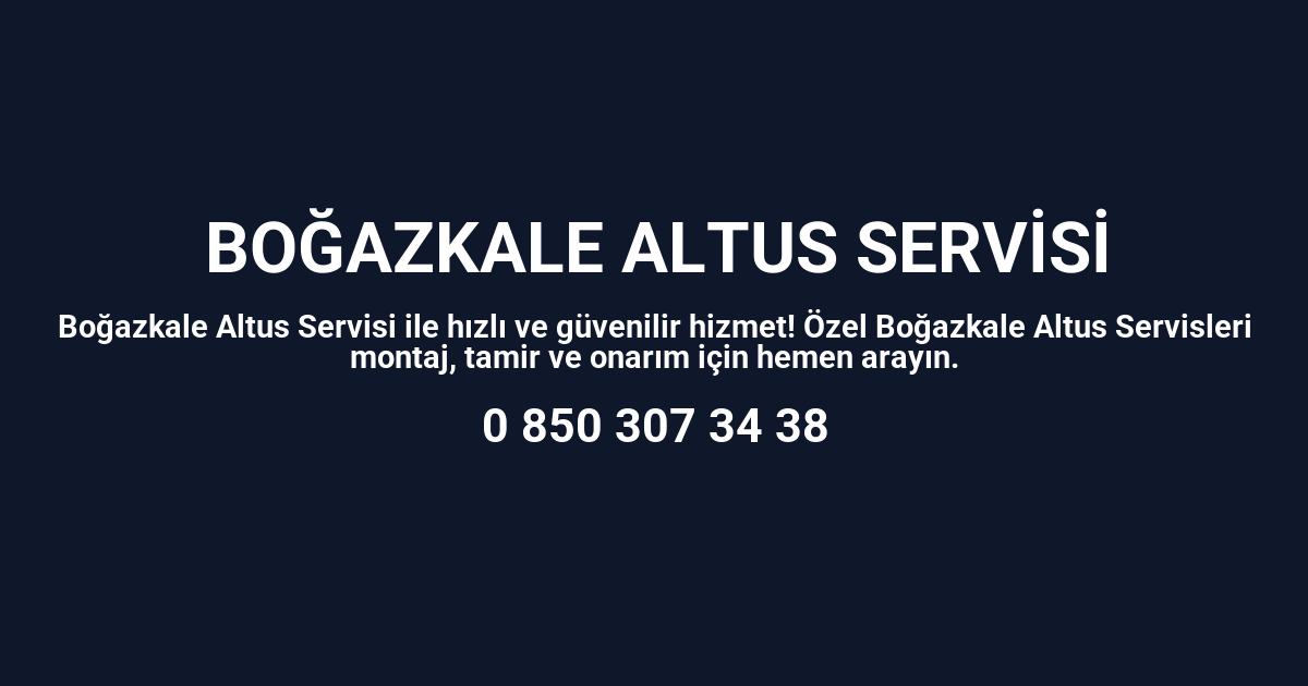 Boğazkale Altus Servisi